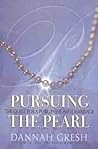 Pursuing the Pearl: The Quest for a Pure, Passionate Marriage