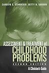 Assessment and Treatment of Childhood Problems: A Clinician's Guide