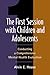 The First Session with Children and Adolescents: Conducting a Comprehensive Mental Health Evaluation