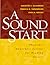 A Sound Start: Phonemic Awareness Lessons for Reading Success
