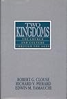 Two Kingdoms: The Church and Culture Through the Ages Two Kingdoms: The Church and Culture Through the Ages