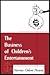 The Business of Children's Entertainment