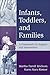 Infants, Toddlers, and Families: A Framework for Support and Intervention