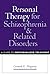 Personal Therapy for Schizophrenia and Related Disorders: A Guide to Individualized Treatment
