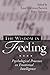 The Wisdom in Feeling: Psychological Processes in Emotional Intelligence