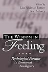 The Wisdom in Feeling: Psychological Processes in Emotional Intelligence