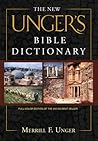 The New Unger's Bible Dictionary The New Unger's Bible Dictionary
