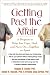Getting Past the Affair: A ...