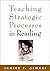 Teaching Strategic Processes in Reading