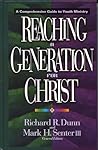 Reaching a Generation for Christ: A Comprehensive Guide to Youth Ministry