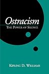 Ostracism: The Power of Silence