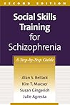 Social Skills Training for Schizophrenia: A Step-by-Step Guide