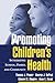 Promoting Children's Health by Thomas J. Power