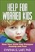 Help for Worried Kids: How ...