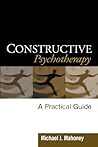 Constructive Psychotherapy: A Practical Guide
