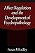Affect Regulation and the Development of Psychopathology