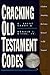 Cracking Old Testament Codes: A Guide to Interpreting the Literary Genres of the Old Testament