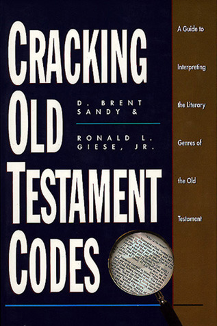 Cracking Old Testament Codes: A Guide to Interpreting the Literary Genres of the Old Testament (Paperback)