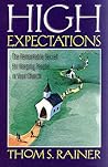 High Expectations: The Remarkable Secret for Keeping People in Your Church High Expectations: The Remarkable Secret for Keeping People in Your Church