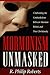 Mormonism Unmasked by R. Philip Roberts