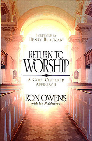 Return to Worship: A God-Centered Approach