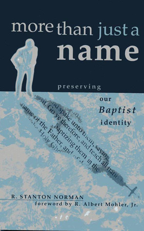 More Than Just a Name: Preserving Our Baptist Identity (Paperback)