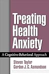 Treating Health Anxiety: A Cognitive-Behavioral Approach