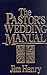 The Pastor's Wedding Manual by Jim   Henry