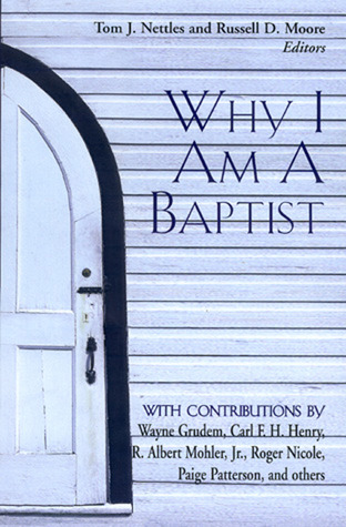 Why I Am a Baptist