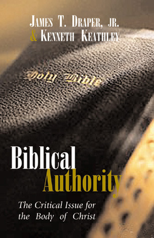 Biblical Authority: The Critical Issue for the Body of Christ (Paperback)