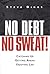 No Debt, No Sweat!: Catchin...