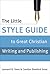 The Little Style Guide to Great Christian Writing and Publishing