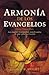 Armonia de los Evangelios: (Reina-Valera 1960) los Cuatro Evangelios Combinados en una Sola Narracion (Spanish Edition)