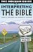 Holman Guide to Interpreting the Bible: Your Journey Begins Here