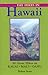 Day Hikes in Hawaii: 90 Great Hikes On Kauai, Maui, Oahu