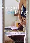 Caught Looking: Erotic Tales of Voyeurs and Exhibitionists