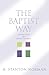 The Baptist Way by R. Stanton Norman