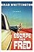 Escape from Fred (The Fred ...