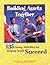 Building Assets Together: 135 Group Activities for Helping Youth Succeed
