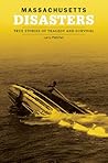 Massachusetts Disasters by Larry B. Pletcher