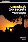 Camping's Top Secrets: A Lexicon of Camping Tips Only the Experts Know