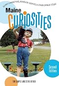 Maine Curiosities: Quirky Characters, Roadside Oddities, & Other Offbeat Stuff