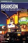 Insiders Guide to Branson And the Ozark Mountains (Insiders' Guide Series) Insiders Guide to Branson And the Ozark Mountains (Insiders' Guide Series)