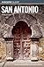 Insiders' Guide to San Antonio