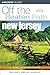 New Jersey Off the Beaten Path by William G. Scheller