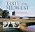 Taste of the Midwest: 12 States, 101 Recipes, 150 Meals, 8,207 Miles, And Millions of Memories