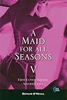 A Maid for All Seasons, Volume 5: Firm Commitments: Severed Ties