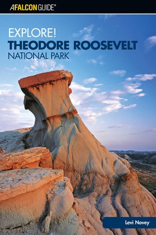 Explore! Theodore Roosevelt National Park (Exploring Series)