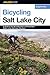 Bicycling Salt Lake City (Where to Bike)