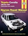 Toyota Corolla 1984 Thru 1992 Front-Wheel Drive Models (Haynes Automotive Repair Manual) Toyota Corolla 1984 Thru 1992 Front-Wheel Drive Models (Haynes Automotive Repair Manual)